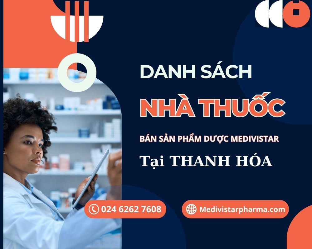 DANH SÁCH NHÀ THUỐC BÁN HÀNG DƯỢC MEDIVISTAR TẠI THANH HÓA