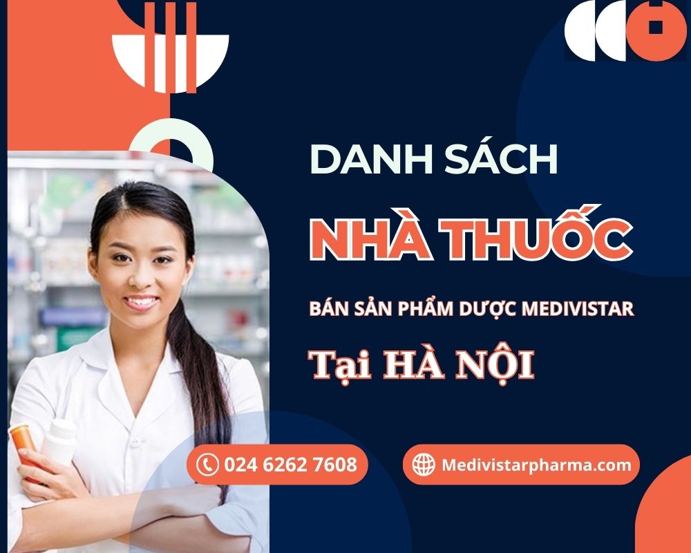 DANH SÁCH NHÀ THUỐC BÁN HÀNG DƯỢC MEDIVISTAR TẠI HÀ NỘI