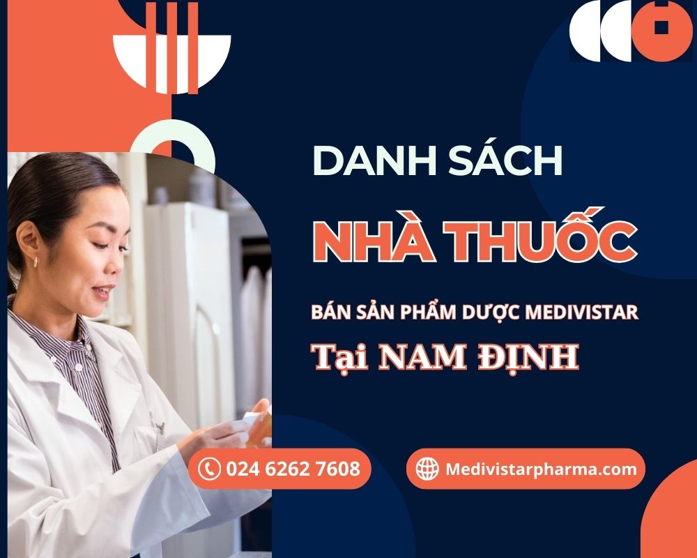 DANH SÁCH NHÀ THUỐC BÁN HÀNG DƯỢC MEDIVISTAR TẠI NAM ĐỊNH